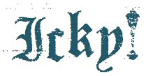 Icky! Font=Faith Collapsing