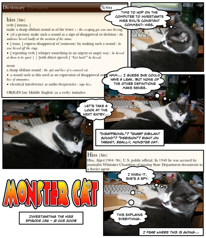 Perhaps Monster Cat has spent too much time with Captain Oblivious? They've only met a couple of times, and not even recently, but I worry... 