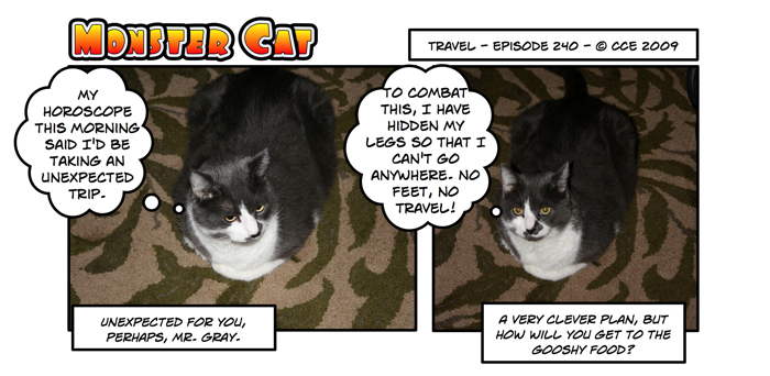 And, conveniently located next to the gooshy food is the cat carrier...shh!!! don't tell!
