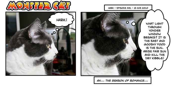 Yes, Monster Cat takes some liberties with Shakespeare. It's part of his charm.